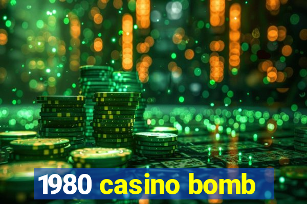 1980 casino bomb