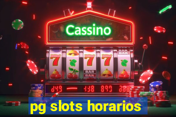 pg slots horarios