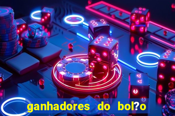 ganhadores do bol?o do neneu