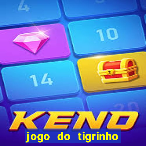 jogo do tigrinho que ganha bonus ao se cadastrar