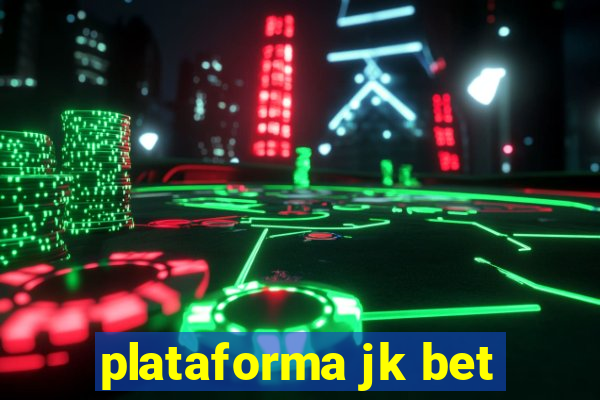 plataforma jk bet