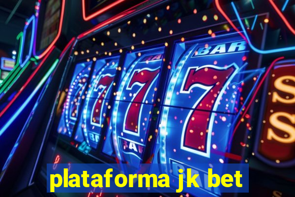 plataforma jk bet