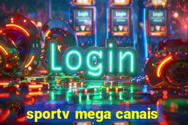 sportv mega canais