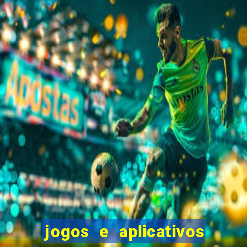 jogos e aplicativos para ganhar dinheiro