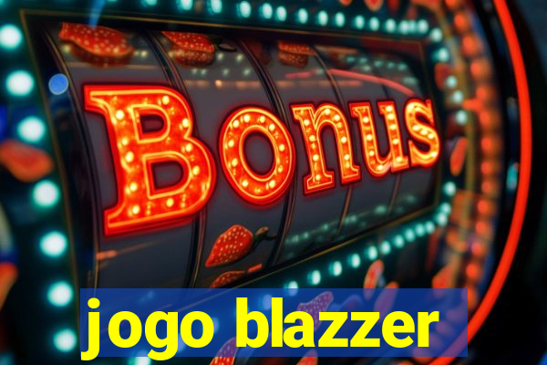 jogo blazzer