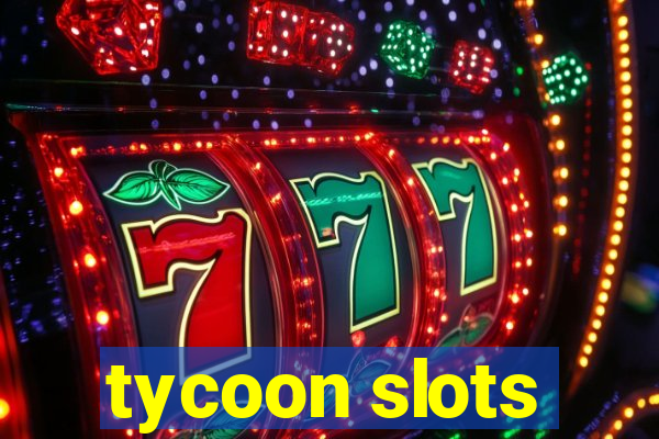 tycoon slots