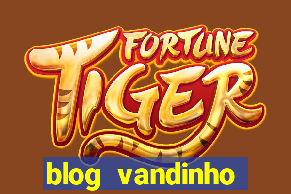 blog vandinho maracás hoje