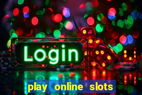 play online slots real money