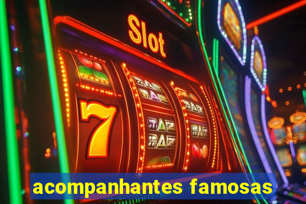 acompanhantes famosas