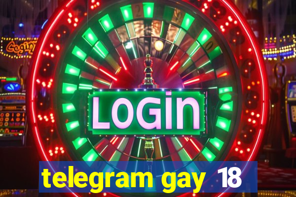 telegram gay 18