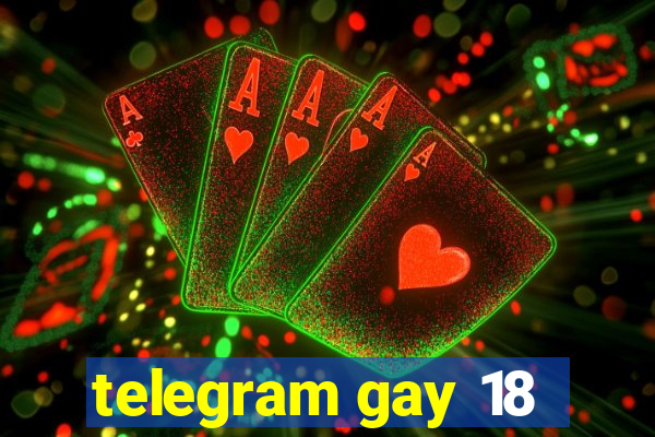 telegram gay 18