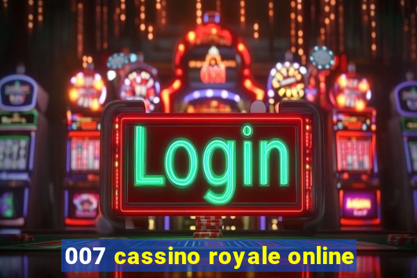 007 cassino royale online