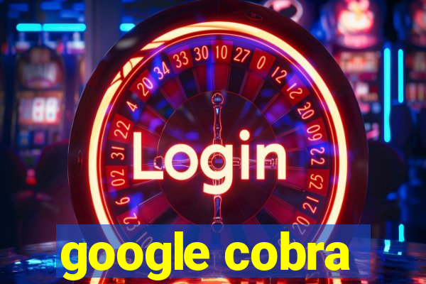 google cobra