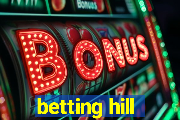 betting hill