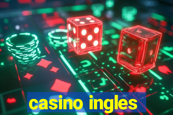 casino ingles