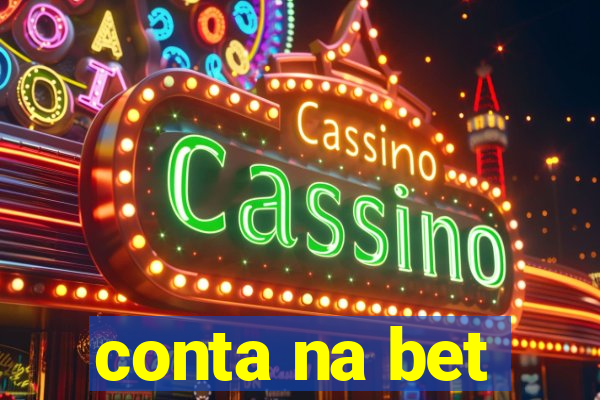 conta na bet