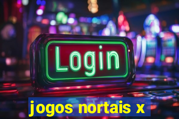 jogos nortais x