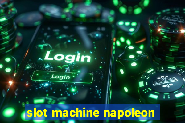 slot machine napoleon