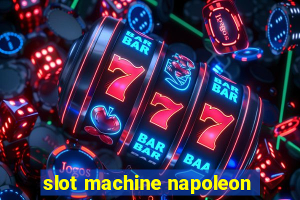 slot machine napoleon