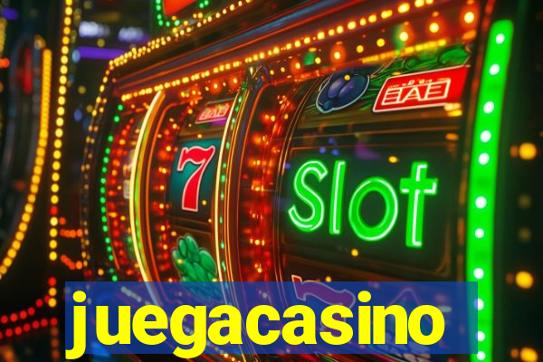 juegacasino