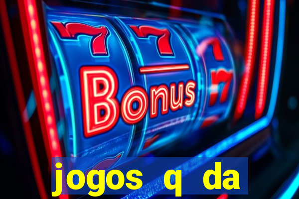 jogos q da dinheiro de verdade