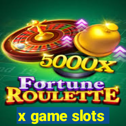 x game slots