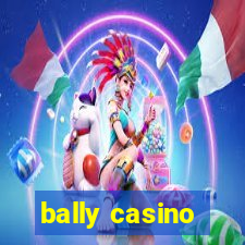 bally casino