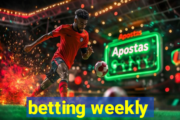 betting weekly