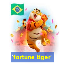 'fortune tiger'