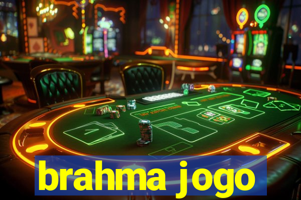 brahma jogo