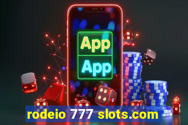 rodeio 777 slots.com