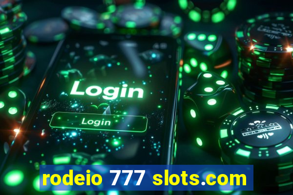 rodeio 777 slots.com