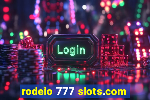 rodeio 777 slots.com