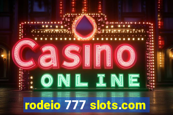 rodeio 777 slots.com