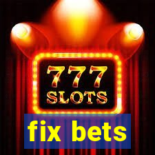 fix bets