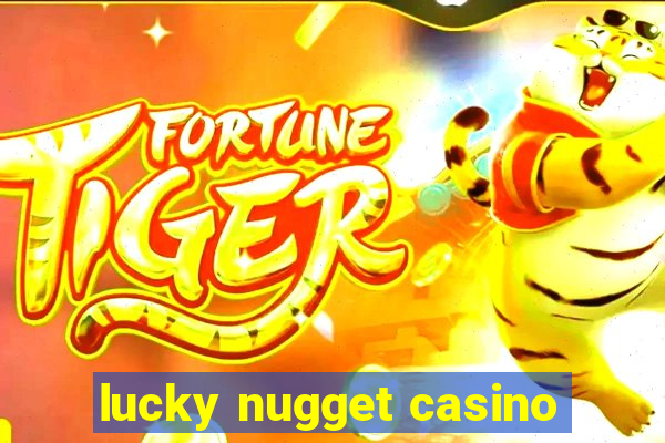 lucky nugget casino