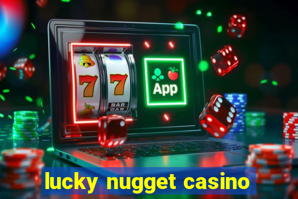 lucky nugget casino