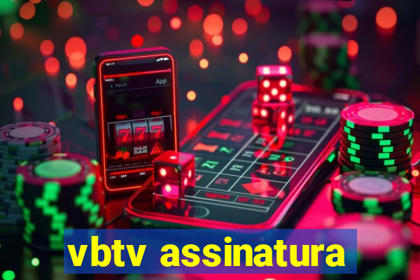 vbtv assinatura