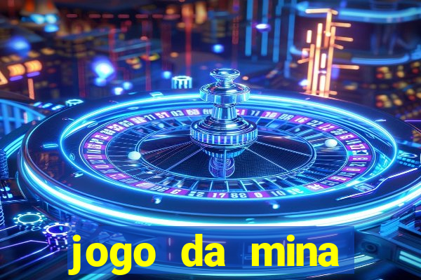 jogo da mina esporte da sorte