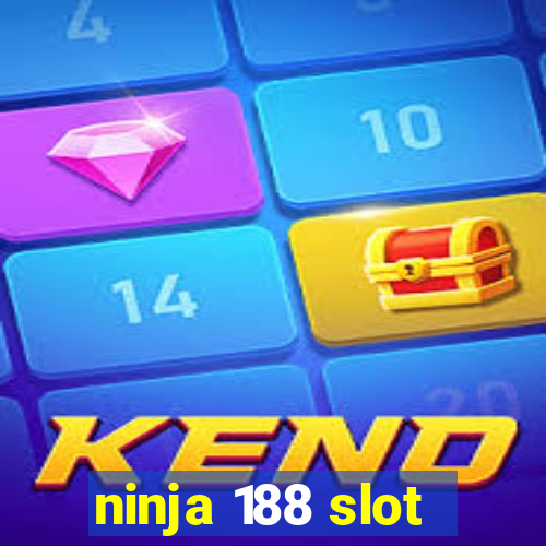 ninja 188 slot