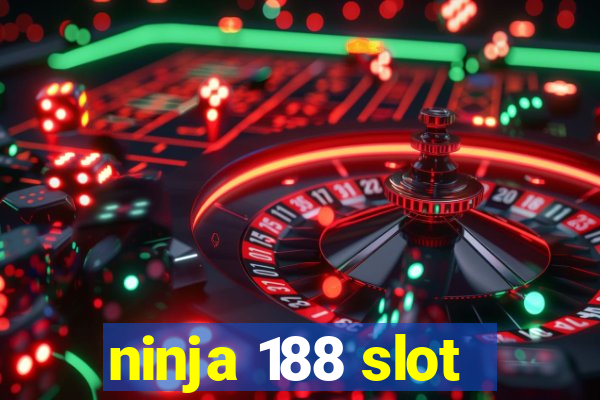 ninja 188 slot