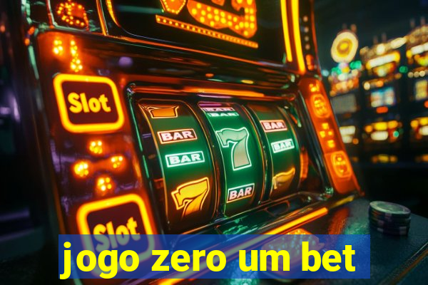 jogo zero um bet