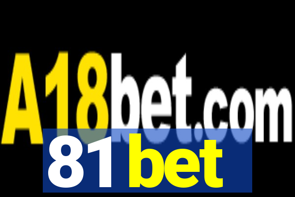 81 bet