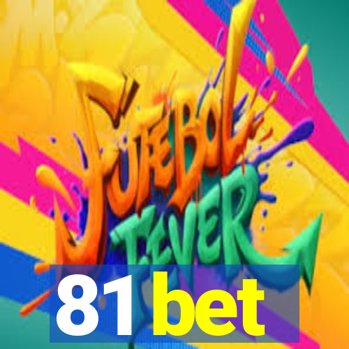 81 bet