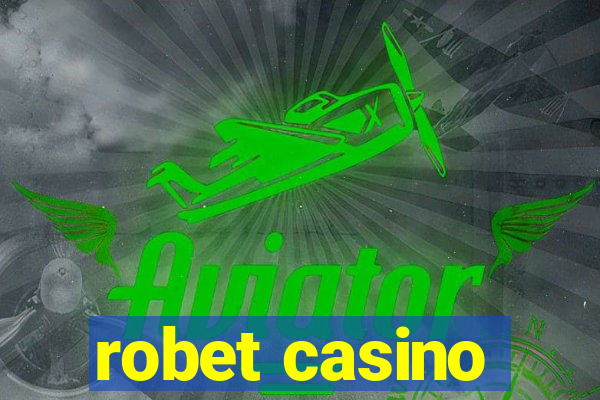 robet casino