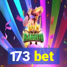 173 bet