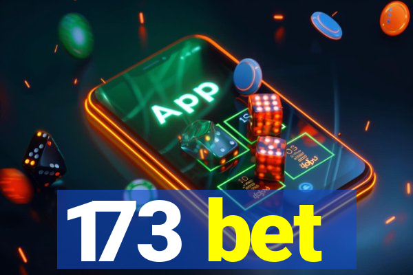 173 bet