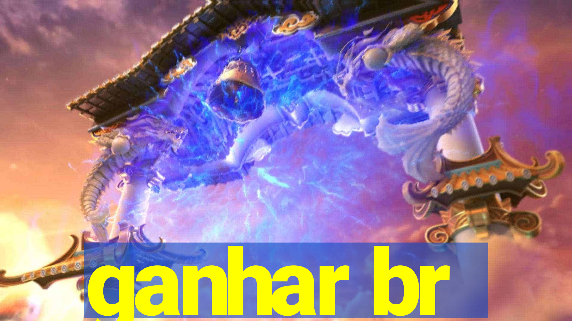 ganhar br