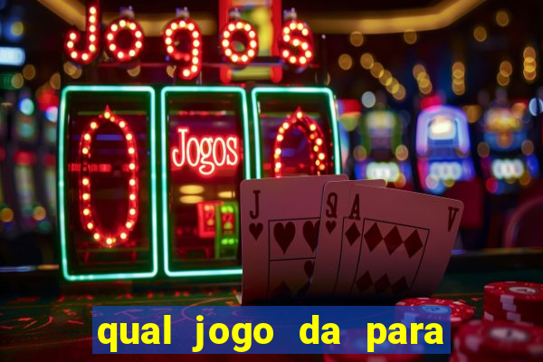 qual jogo da para jogar com bonus