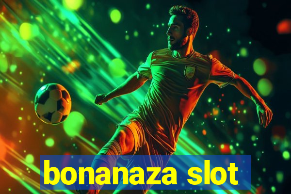 bonanaza slot